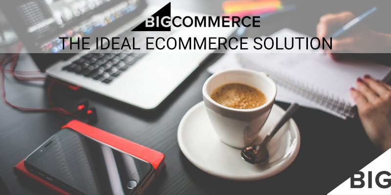 Bigcommerce – The Ideal Ecommerce Solution that Trumps its Competition