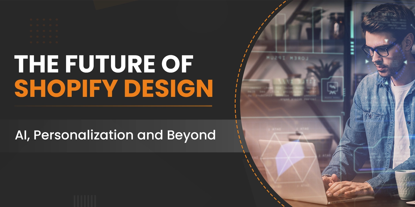 the future of shopify design
