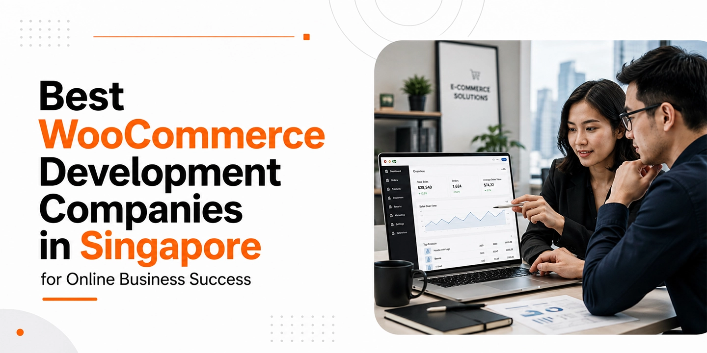 Best WooCommerce Development Companies in Singapore for Online Business Success