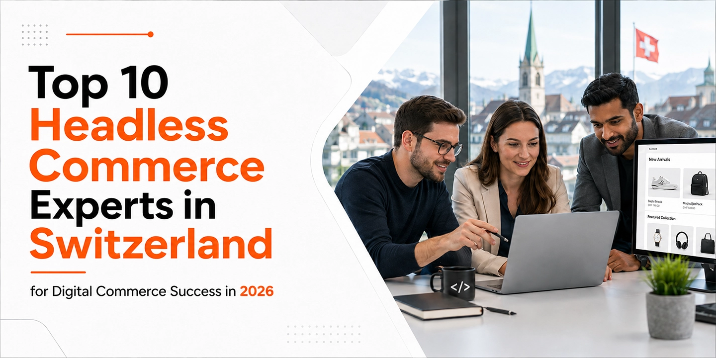 Top 10 Headless Commerce Experts in Switzerland 2026