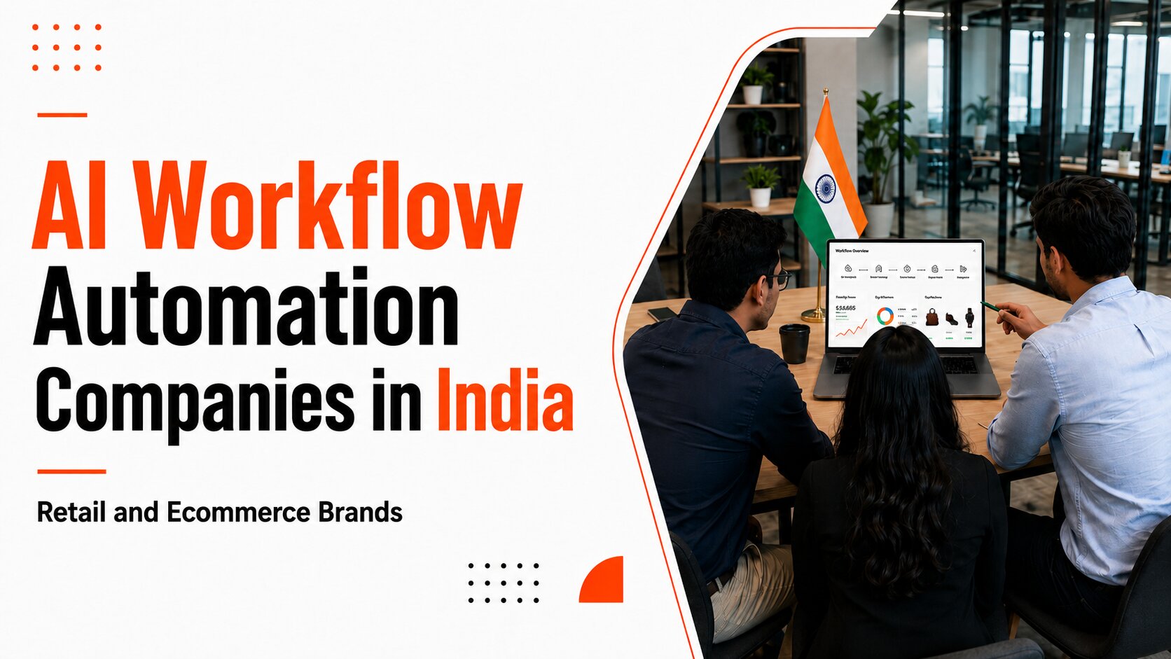 Best 12 AI Workflow Automation Companies in India for Retail and Ecommerce Brands