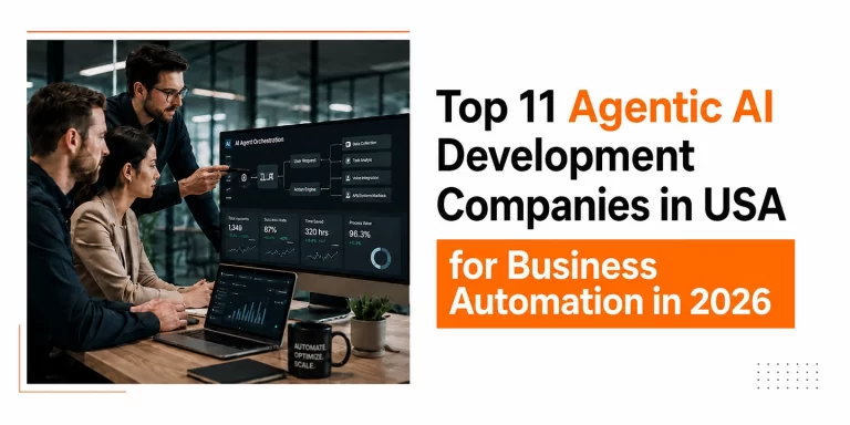 Top 11 Agentic AI Development Companies in USA 2026