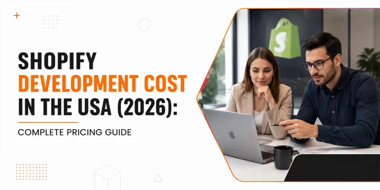 Shopify Development Cost in the USA (2026)- Complete Pricing Guide