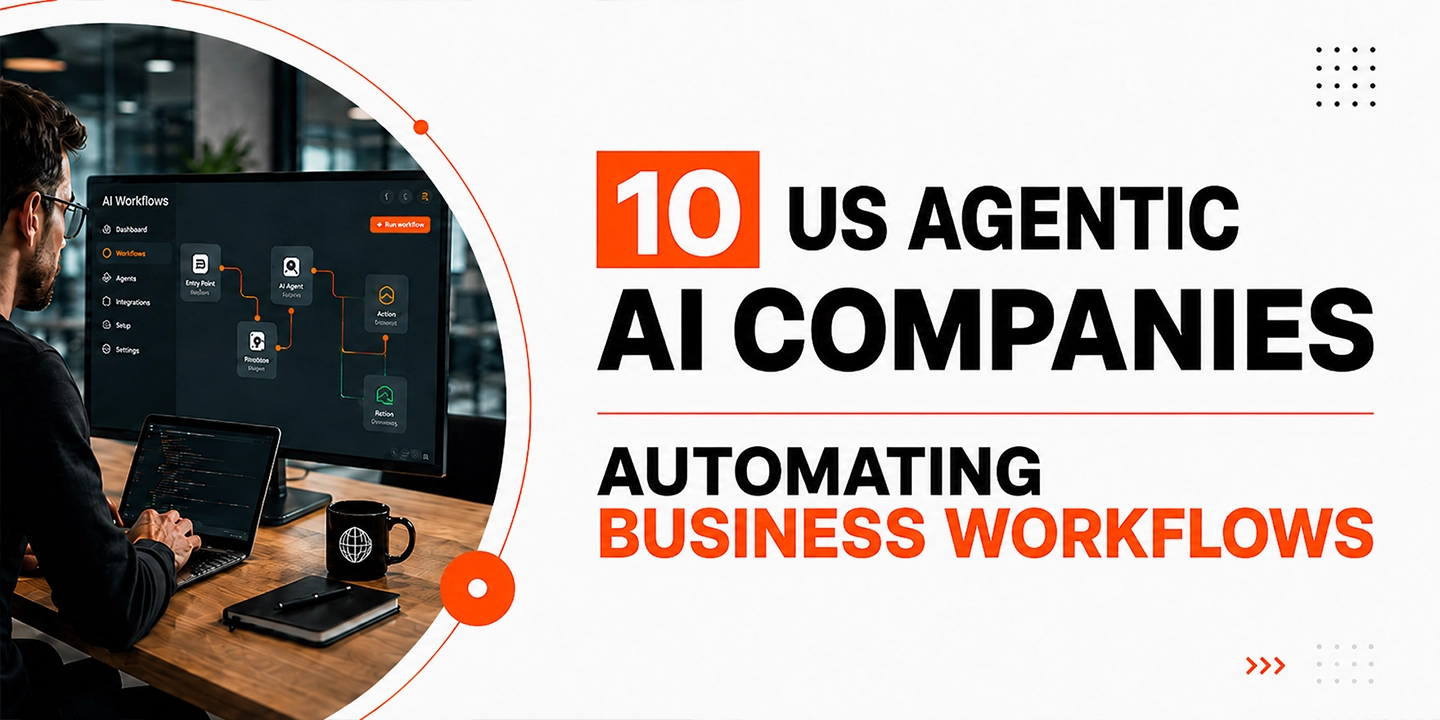 10 Agentic AI Development Companies in USA Building Autonomous Business Workflows